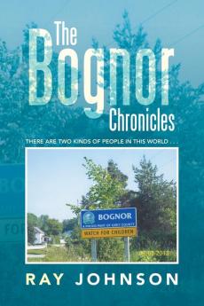 The Bognor Chronicles