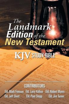 The Landmark Edition of the New Testament (KJV Study Bible)