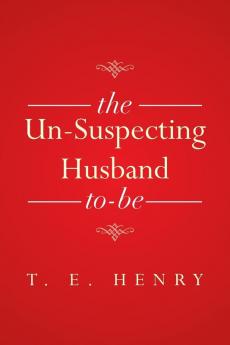 The Un-Suspecting Husband To-Be