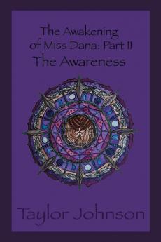The Awakening of Miss Dana Part 2