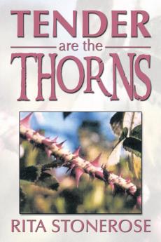 Tender Are the Thorns