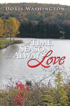 A Time a Season and Always Love