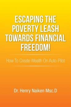 Escaping the Poverty Leash Towards Financial Freedom!