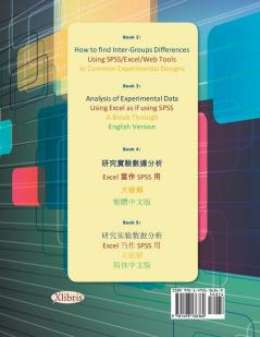 How to Find Inter-Groups Differences Using SPSS/Excel/Web Tools in Common Experimental Designs: Book 1