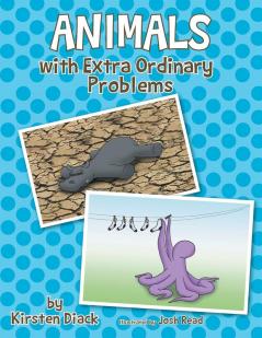 Animals with Extra Ordinary Problems