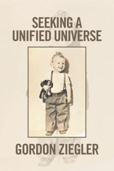 Seeking a Unified Universe