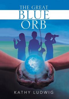 THE GREAT BLUE ORB