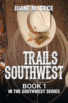 Trails Southwest: Book 1 in the Southwest Series