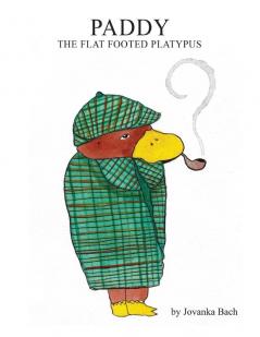 Paddy the Flat Footed Platypus