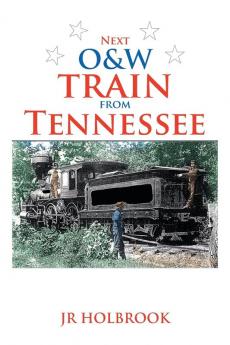 Next O&w Train from Tennessee