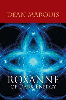 Roxanne of Dark Energy