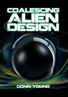 Coalescing Alien Design