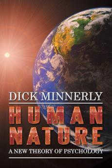 Human Nature: A New Theory of Psychology