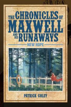 The Chronicles of Maxwell and His Runaways