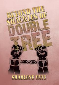 Beyond the Shackles of Double Tree