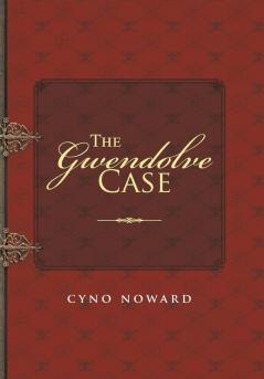 The Gwendolve Case