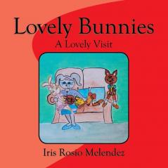 Lovely Bunnies: A Lovely Visit