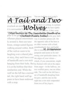 A Tail and Two Wolves: Also Known as the Inevitable Death of a Cliched Child's Fable