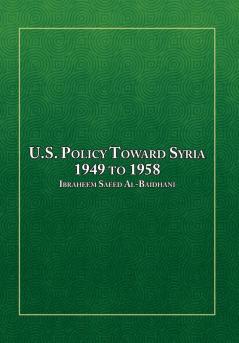 U.S. Policy Toward Syria - 1949 to 1958