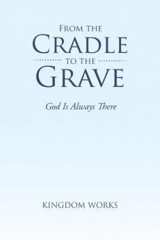 From the Cradle to the Grave