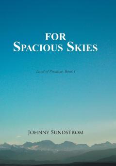 For  Spacious  Skies