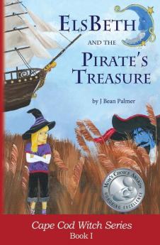 ElsBeth and the Pirate's Treasure: Book I in the Cape Cod Witch Series: 1