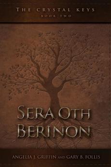 The Crystal Keys: Book II-Sera Oth Berinon: 2