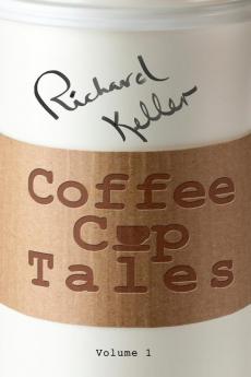 Coffee Cup Tales: stories inspired by overheard conversations at the coffee shop: 1