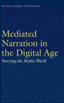 Mediated Narration in the Digital Age