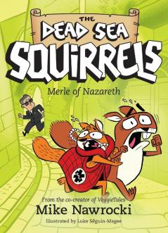 Merle of Nazareth: 7 (The Dead Sea Squirrels 7)