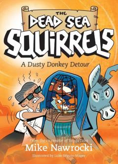 A Dusty Donkey Detour: 8 (Dead Sea Squirrels)