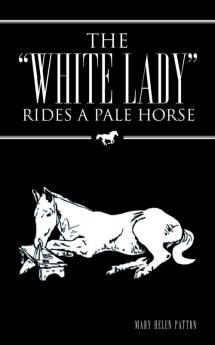 The White Lady Rides a Pale Horse