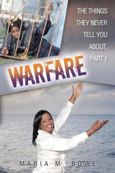 Warfare: The Things They Never Tell You About Part 1