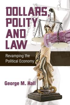 Dollars Polity and Law