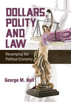 Dollars Polity and Law