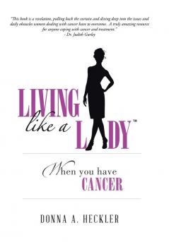 Living Like a Lady When You Have Cancer