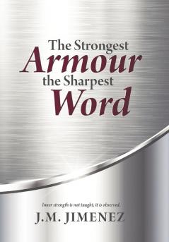 The Strongest Armour the Sharpest Word