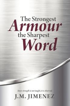 The Strongest Armour the Sharpest Word