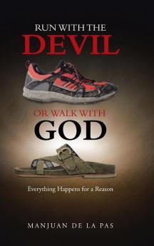 Run With the Devil or Walk With God