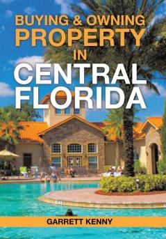 Buying & Owning Property in Central Florida