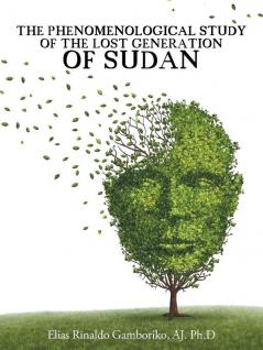 THE PHENOMENOLOGICAL STUDY OF THE LOST GENERATION OF SUDAN