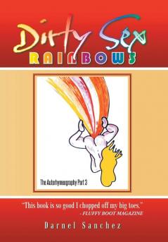 Dirty Sex Rainbows