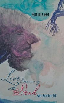 Live Streaming with the Dead - When Ancestors Visit