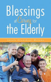 Blessings of Caring for the Elderly