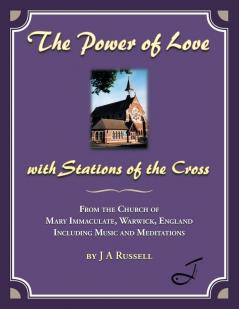 The Power of Love - with Stations of the Cross