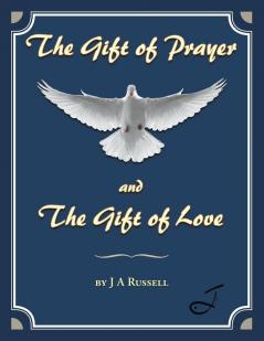 The Gift of Prayer and The Gift of Love