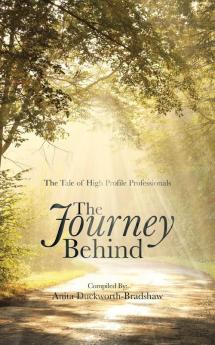 The Journey Behind: The Tale of High Profile Professionals