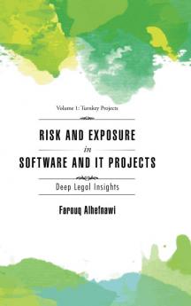 RISK AND EXPOSURE IN SOFTWARE and IT PROJECTS