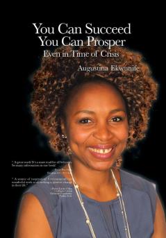 YOU CAN SUCCEED YOU CAN PROSPER Even in time of crisis