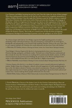 Christian Exegesis of the Qur'an: A Critical Analysis of the Apologetic Use of the Qur'an in Select Medieval and Contemporary Arabic Texts: 23 (American Society of Missiology Monograph)